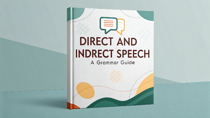 Direct and Indirect Speech: A Grammar Guide